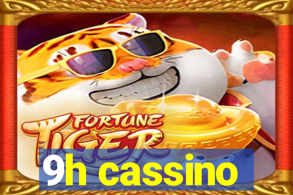 9h cassino